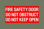 Fire safety door do not obstruct do not keep open, Colorbond steel